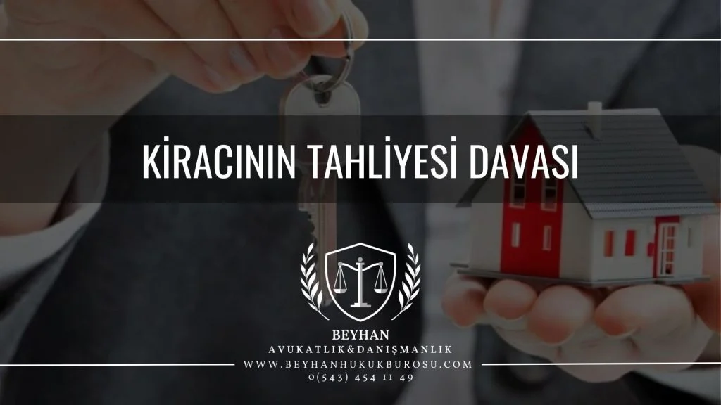 KIRACININ TAHLIYESI DAVASI Kiracı Nasıl Tahliye Edilir