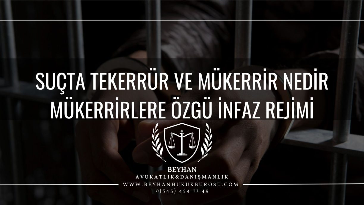 Suçta Tekerrür ve mükerrir nedir mükerrirlere özgü infaz rejimi