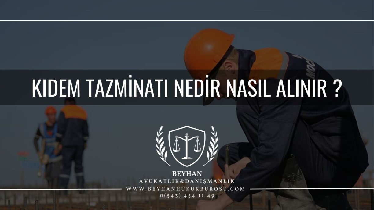 KIDEM TAZMİNATI NEDİR KIDEM TAZMİNATI NASIL ALINIR KIDEM TAZMİNATI NEDİR KIDEM TAZMİNATI NASIL ALINIR