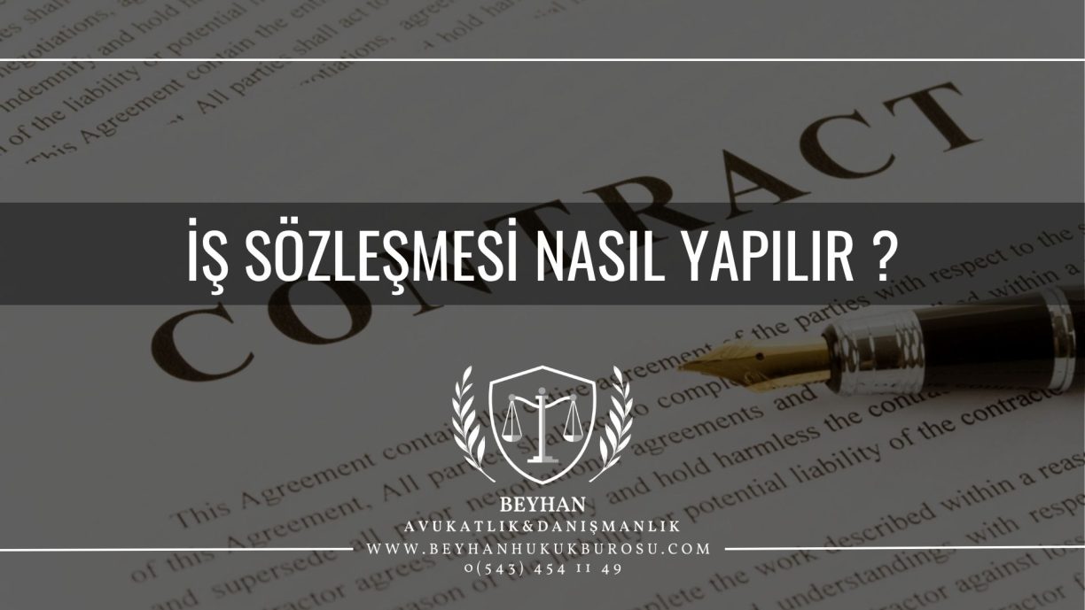 İş Sözleşmesi Nasıl Yapılır