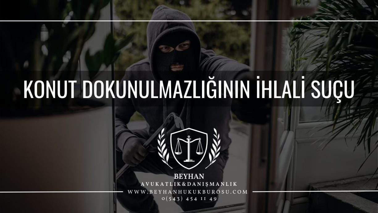 Konut Dokunulmazlığının İhlali Suçu TCK 116