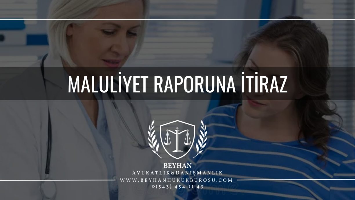 Maluliyet Raporuna İtiraz