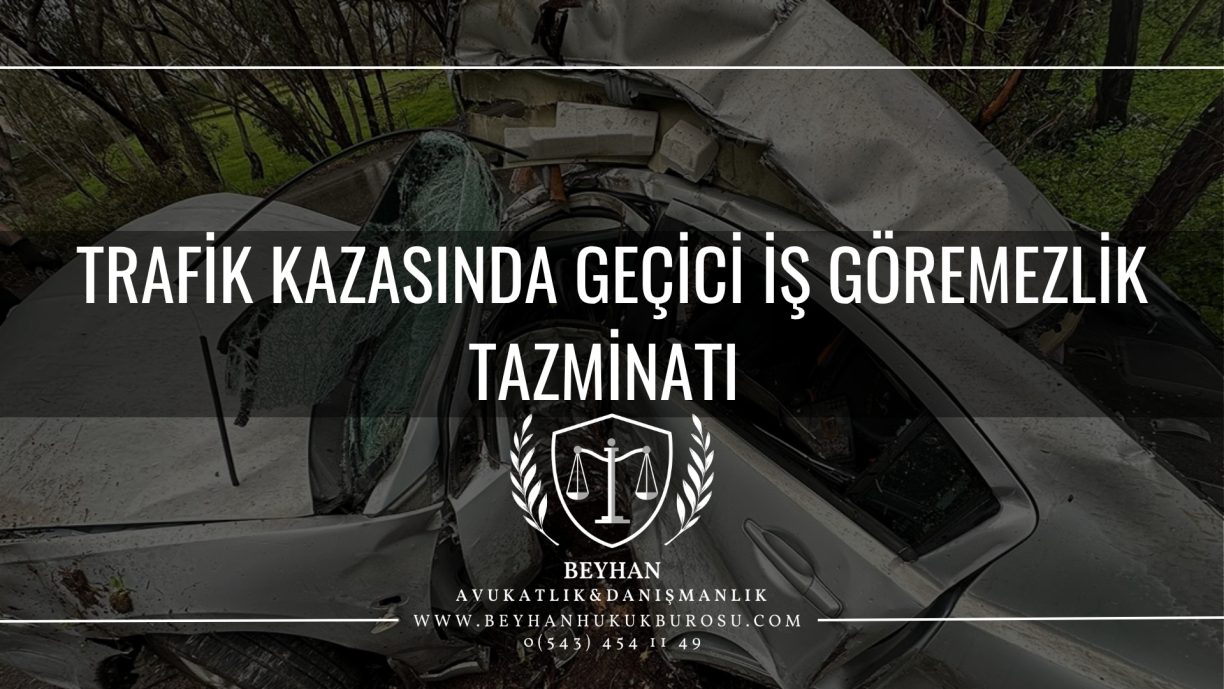 Trafik Kazasında Geçici İş Göremezlik Tazminatı