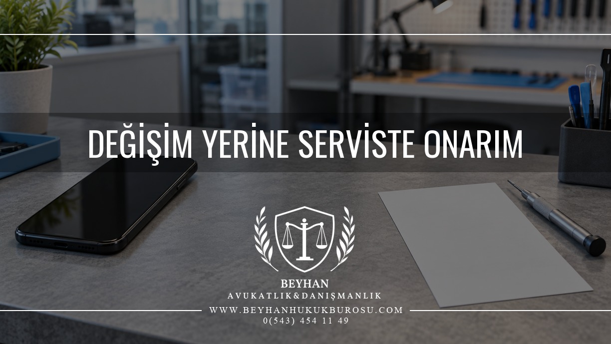 Değişim Yerine Onarım Yapılırsa Tüketici Hakları 2026 Değişim yerine onarım konulu kapakta servis tezgâhında telefon, teslim belgesi ve onarım aleti.