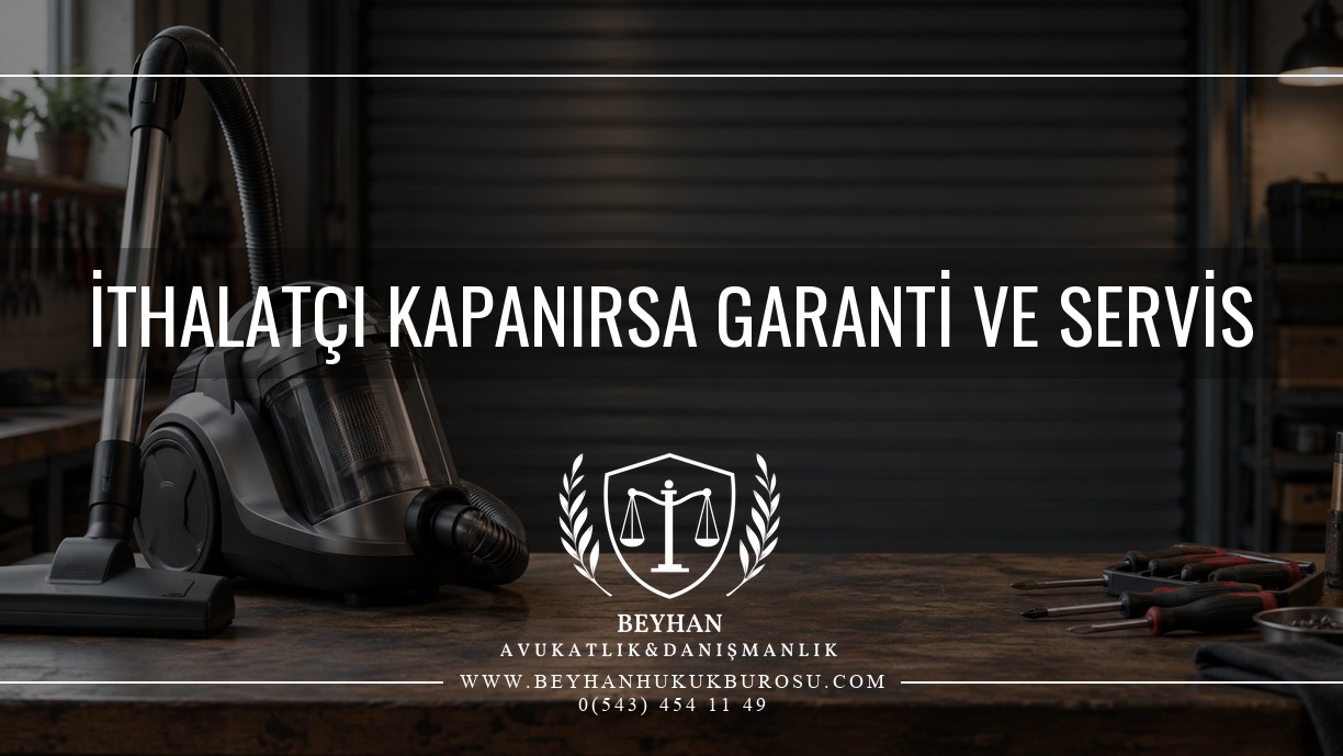 İthalatçı Kapanırsa Garanti ve Servis Hakları 2026 İthalatçı kapanırsa garanti ve servis haklarını anlatan kapakta onarım tezgâhındaki küçük ev aleti.