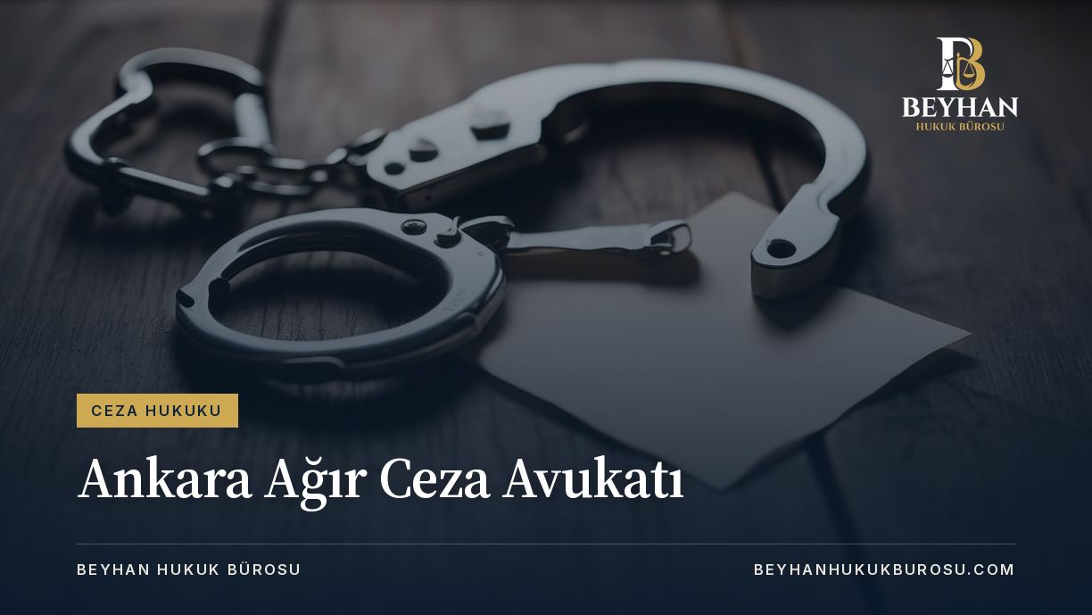 Ankara Ağır Ceza Avukatı
