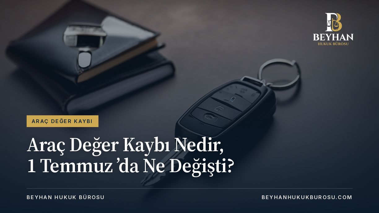 Araç Değer Kaybı Nedir, 1 Temmuz 2026’da Ne Değişti
