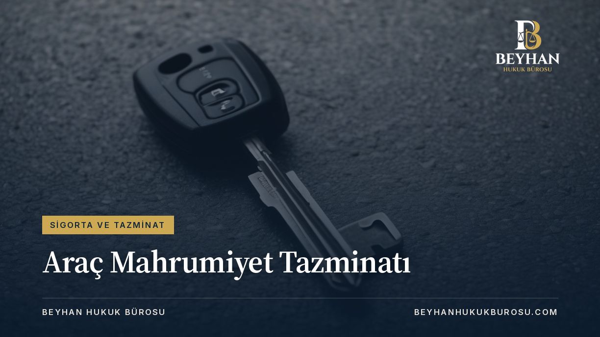 ARAC MAHRUMIYET TAZMINATI