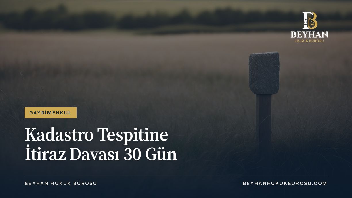 Tarla sınırında taş başlı kazık, kadastro tespitine itiraz davası konusu