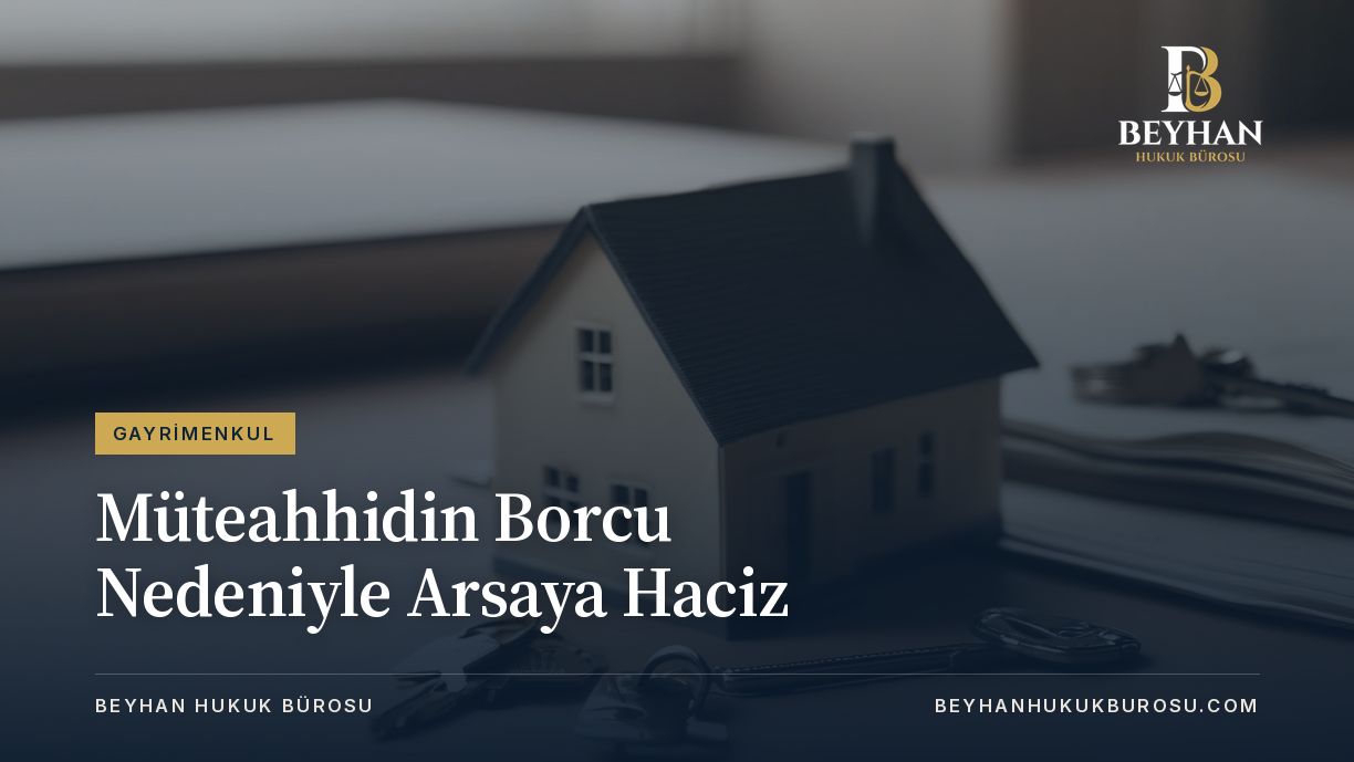 Masada maket ev ve anahtarlar: müteahhidin borcu nedeniyle arsaya haciz konusu