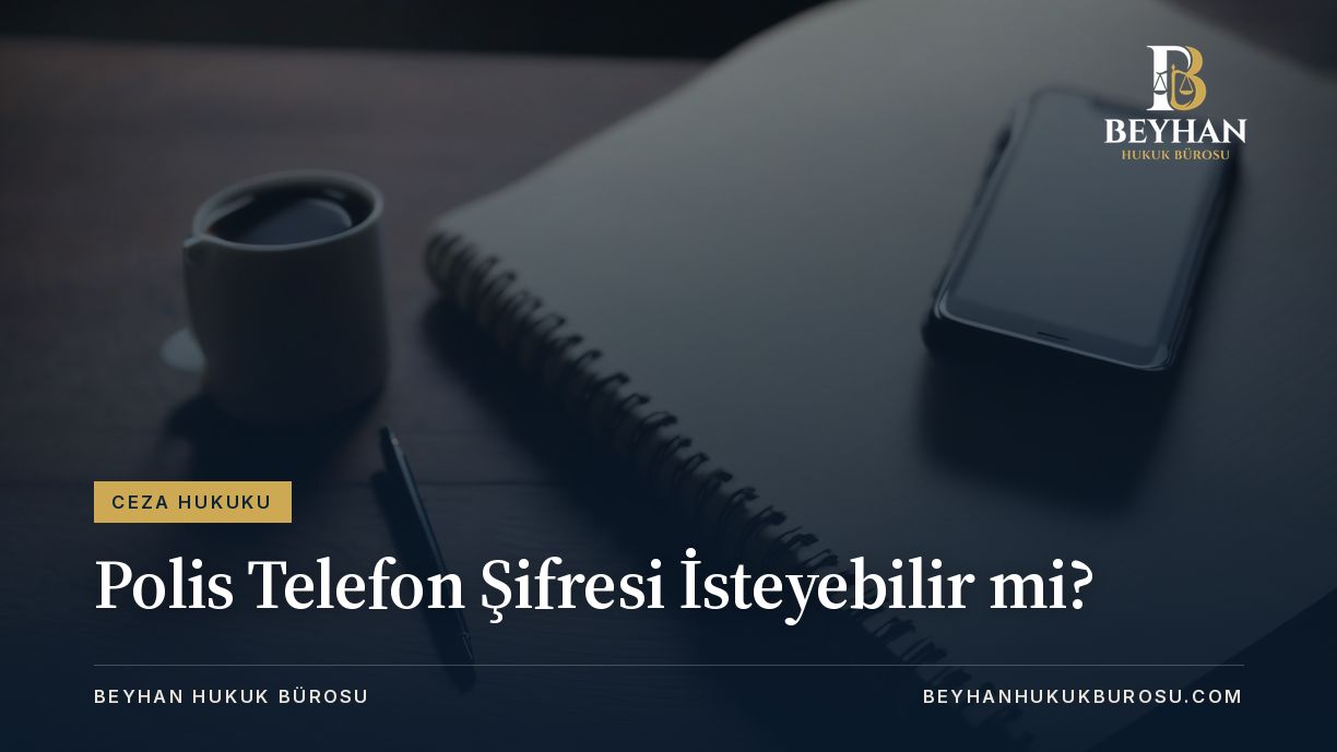 Polis telefon şifresi isteyebilir mi sorusunu anlatan, defter üzerinde duran telefon