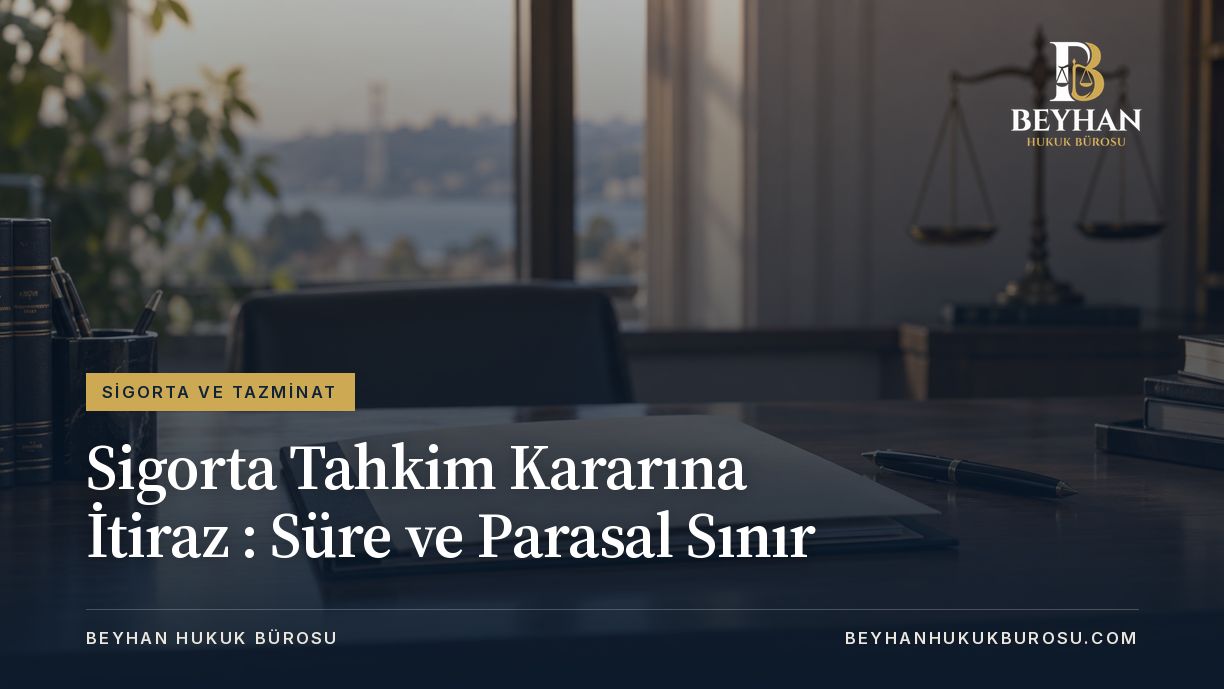 Sigorta tahkim kararına itiraz konulu hukuk dosyası ve kalem