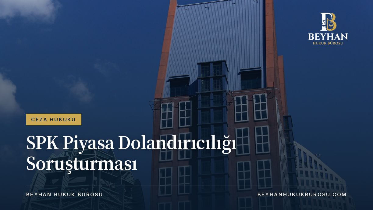 SPK piyasa dolandırıcılığı soruşturması konusunu temsil eden mavi gökyüzü altındaki gökdelenler