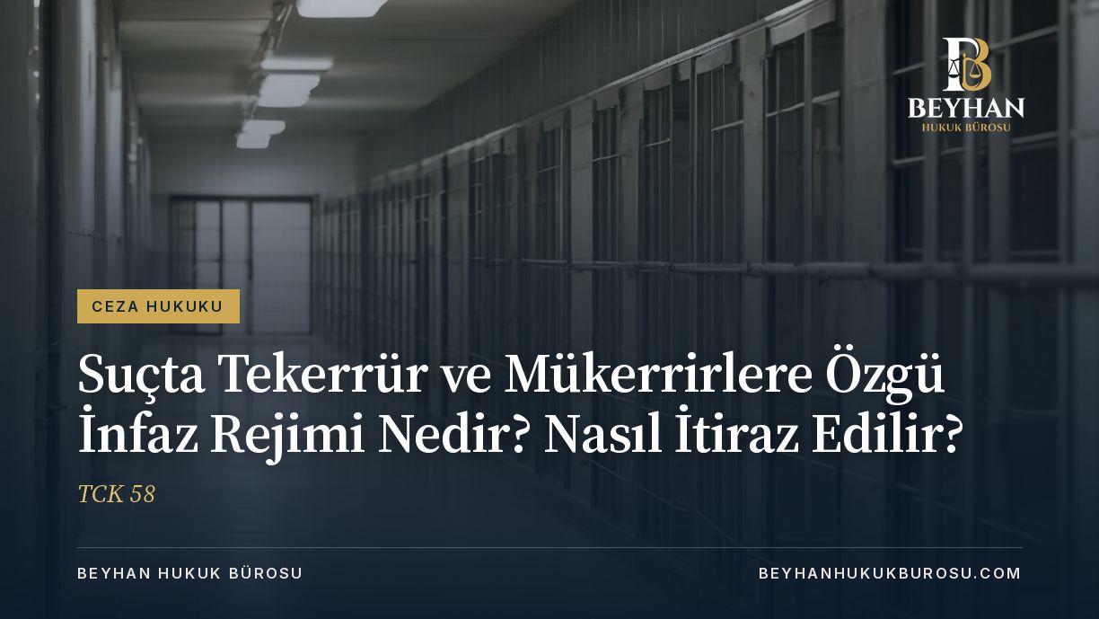 Suçta Tekerrür ve mükerrir nedir mükerrirlere özgü infaz rejimi